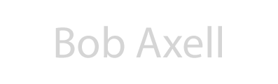 Bob Axell - The One & Only!